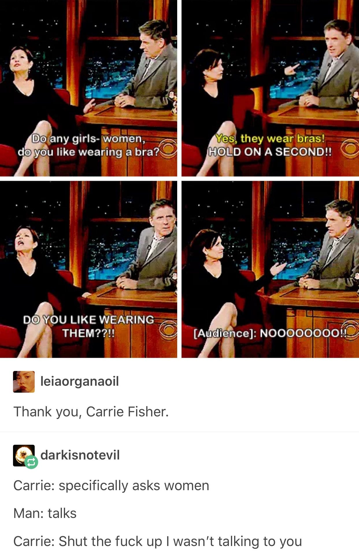 This meme is a screenshot from a TV show, specifically a "Late Show with David Letterman" interview with Carrie Fisher. The image shows a humorous exchange between David Letterman and Carrie Fisher, where he asks her a question about Star Wars and she responds with a witty and sarcastic comment. The text that appears in the image is: "In a galaxy far, far away...".